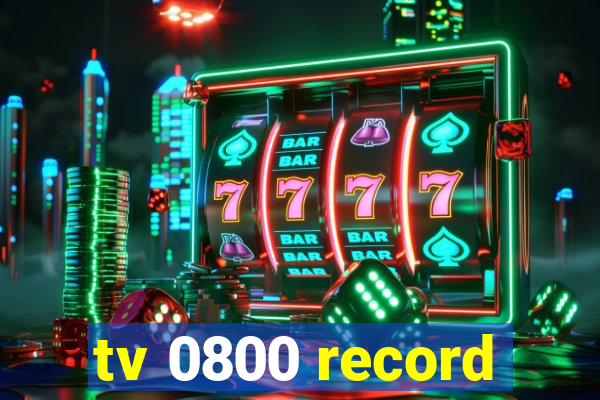 tv 0800 record